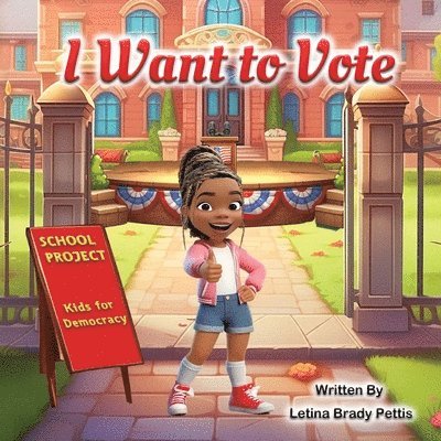 Letina Brady Pettis - I Want To Vote, Häftad