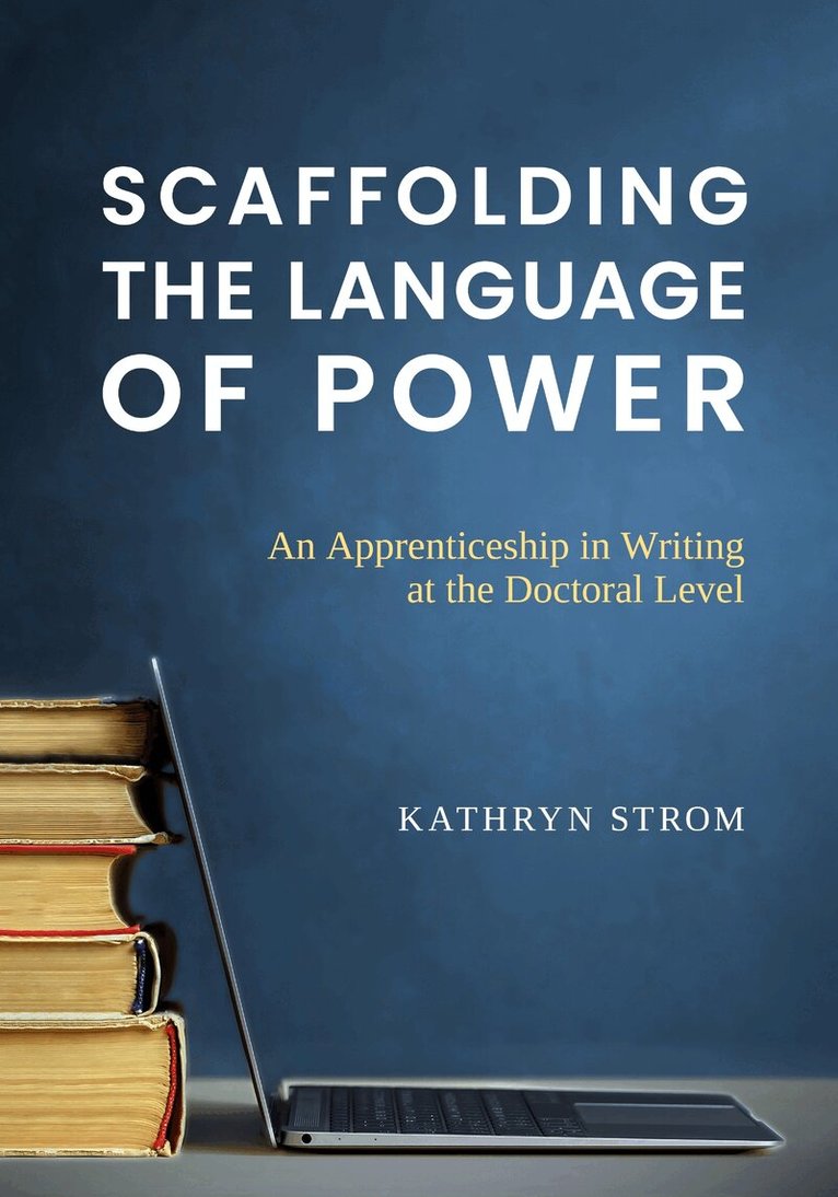 Kathryn Strom - Scaffolding the Language of Power, Häftad. Tillgänglighet: Tillfälligt slut