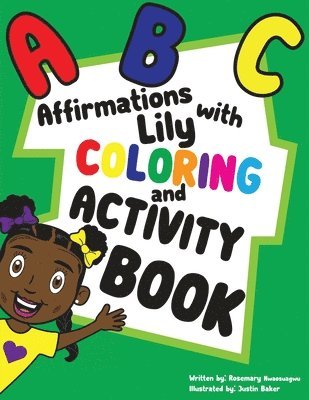 Rosemary Nwaosuagwu - ABC Affirmations with Lily Coloring and Activity Book, Häftad. Tillgänglighet: Lägg i varukorg