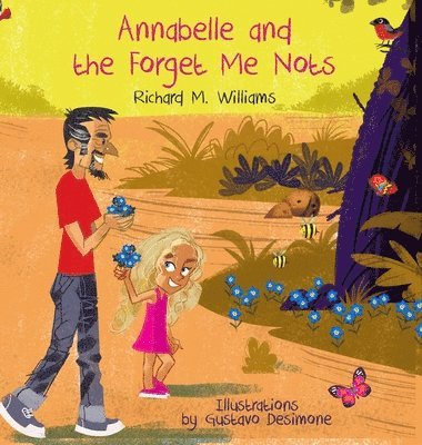 Richard M. Williams - Annabelle and the Forget Me Nots, Inbunden. Tillgänglighet: Lägg i varukorg