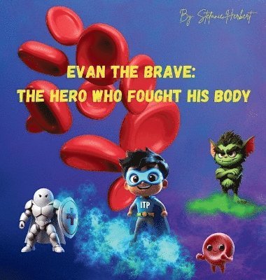 Stefanie Herbert - Evan the Brave, Inbunden. Tillgänglighet: Lägg i varukorg