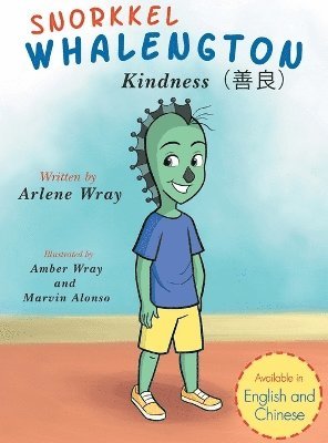 Arlene Wray - Snorkkel Whalengton "Kindness" English and Chinese, Inbunden. Tillgänglighet: Lägg i varukorg