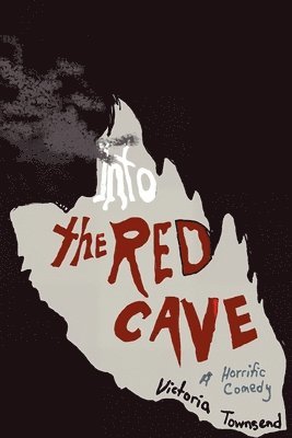 Victoria Townsend - Into the Red Cave, Häftad