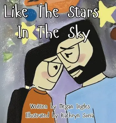 Megan Renee Ingles - Like The Stars In The Sky, Inbunden. Tillgänglighet: Lägg i varukorg