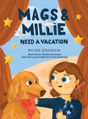 Wendy N Johnston - Mags & Millie Need a Vacation, Inbunden