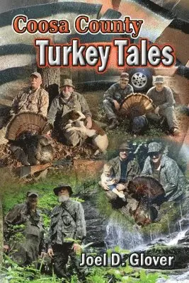 Joel D Glover - Coosa County Turkey Tales, Häftad. Tillgänglighet: Lägg i varukorg