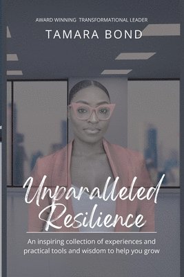 Tamara Bond - Unparalleled Resilience, Häftad