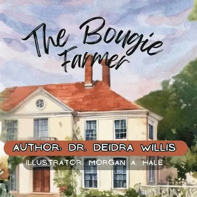 Deidra J Willis - Bougie Farmer, Häftad. Tillgänglighet: Lägg i varukorg