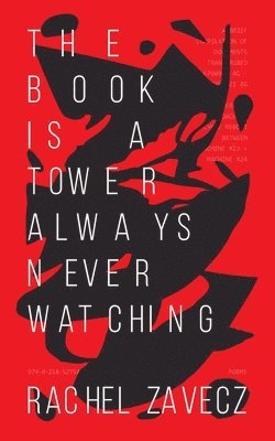 Rachel Zavecz - Book is a Tower Always Never Watching, Häftad