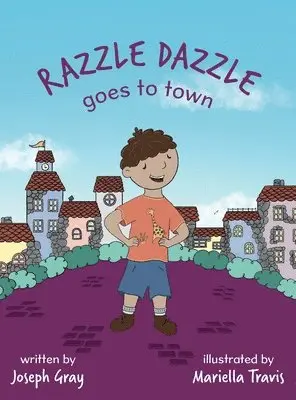Joseph Gray - Razzle Dazzle Goes to Town, Inbunden. Tillgänglighet: Lägg i varukorg