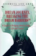Dream Journey, Breaking the Dream Barriers