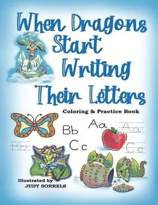 Judy Sorrels - When Dragons Start Writing Their Letters Coloring & Practice Book, Häftad. Tillgänglighet: Lägg i varukorg