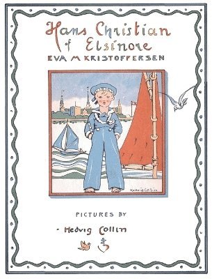 Eva M Kristoffersen - Hans Christian of Elsinore, Inbunden