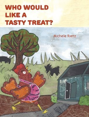 Michele Rietz - Who Would Like a Tasty Treat?, Inbunden