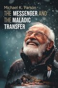 Messenger and the Maladic Transfer
