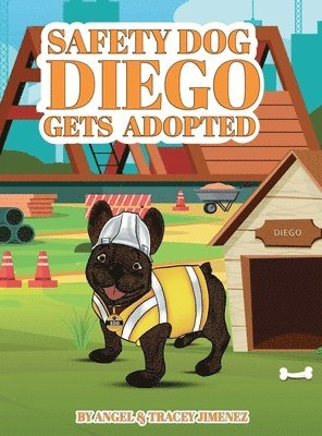 Angel Jimenez, Tracey Jimenez - Safety Dog Diego Gets Adopted, Inbunden. Tillgänglighet: Lägg i varukorg