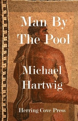 Michael Hartwig - Man By The Pool, Häftad. Tillgänglighet: Lägg i varukorg