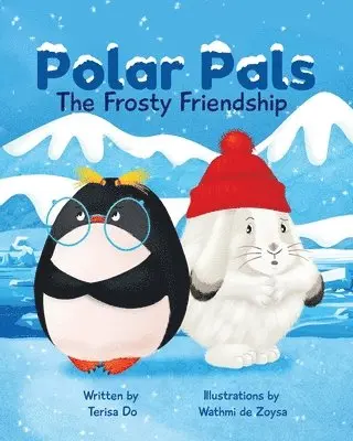 Terisa Do - Polar Pals: The Frosty Friendship, Häftad. Tillgänglighet: Lägg i varukorg