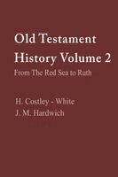 H Costley-White, J M Hardwich - Old Testament History Volume 2, Häftad