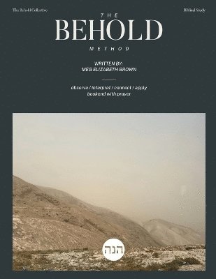 Meg Elizabeth Brown - Behold Method, Häftad