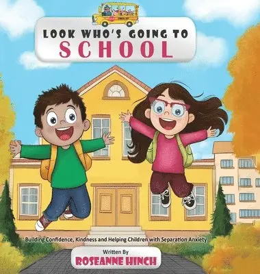 Roseanne Hinch - Look Who's Going to School, Inbunden. Tillgänglighet: Lägg i varukorg