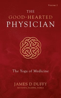 James D Duffy - Good-Hearted Physician, Inbunden