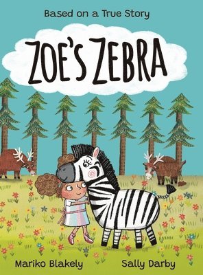 Mariko Blakely - Zoe's Zebra, Inbunden