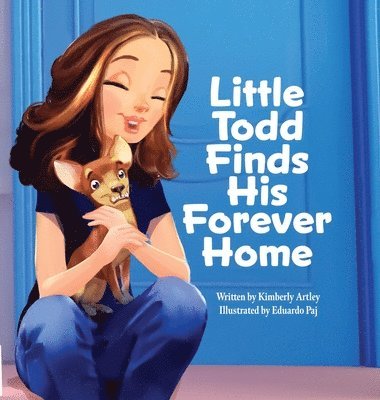 Kimberly Artley - Little Todd Finds His Forever Home, Inbunden. Tillgänglighet: Lägg i varukorg