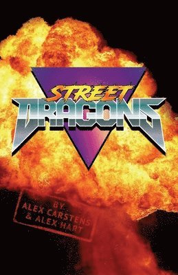 Alexander Carstens, Alexander Hart - Street Dragons, Häftad. Tillgänglighet: Lägg i varukorg