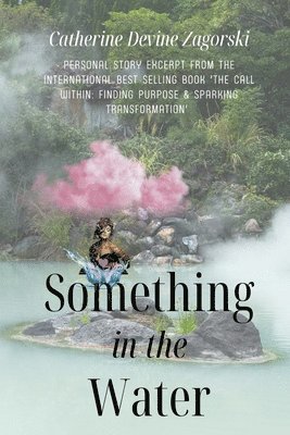 Catherine Devine Zagorski - Something in the Water, Häftad. Tillgänglighet: Lägg i varukorg