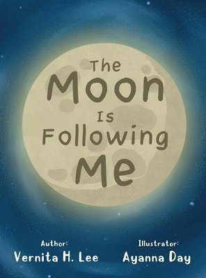 Vernita H Lee - Moon Is Following Me, Inbunden. Tillgänglighet: Lägg i varukorg