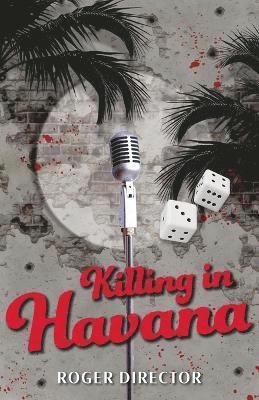 Roger Director - Killing in Havana, Häftad