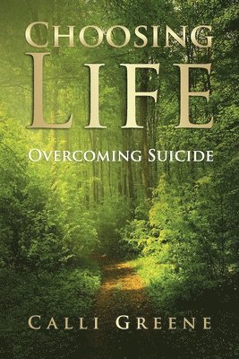 Calli Greene, Jan Levin - Choosing Life Overcoming Suicide, Häftad. Tillgänglighet: Lägg i varukorg