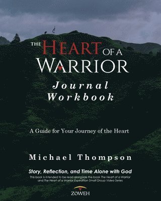 Michael Thompson - Heart of a Warrior Journal Workbook, Häftad