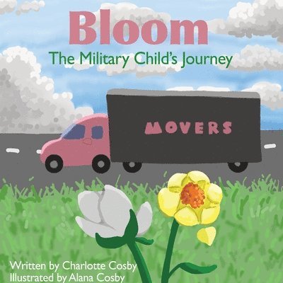 Charlotte Cosby - Bloom: The Military Child's Journey, Häftad