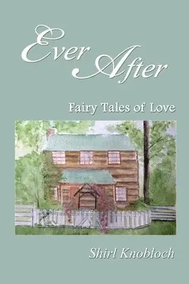 Shirl Knobloch - Ever After, Häftad. Tillgänglighet: Lägg i varukorg