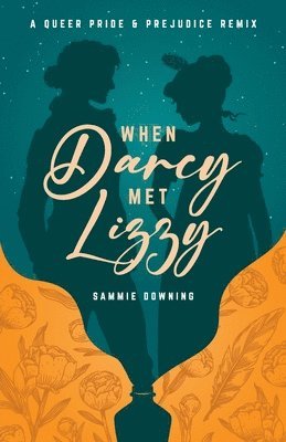 Sammie Downing - When Darcy Met Lizzy, Häftad