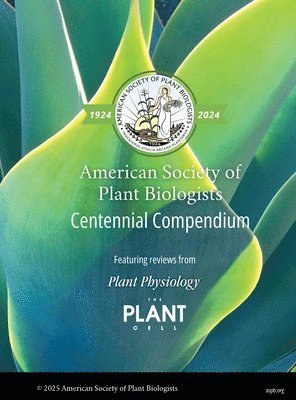 American Society of Plant Biologists Centennial Compendium, Inbunden