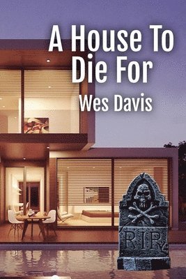 Wes Davis - House to Die For, Häftad. Tillgänglighet: Tillfälligt slut