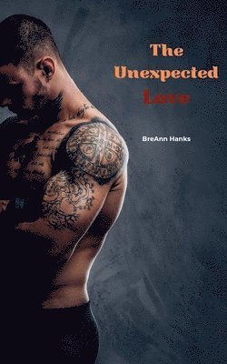 Breann Hanks - Unexpected Love, Häftad