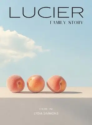 Lydia Simmons - Lucier Family Story, Inbunden. Tillgänglighet: Lägg i varukorg