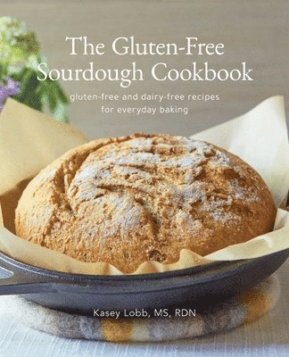 Gluten-Free Sourdough Cookbook
