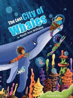 Keadi-Ann Williams - Lost City Of Whales, Inbunden