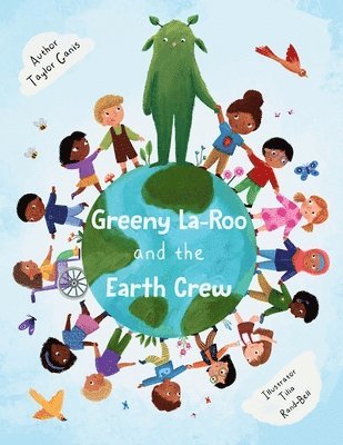 Taylor Ganis - Greeny La-Roo and the Earth Crew, Häftad. Tillgänglighet: Lägg i varukorg