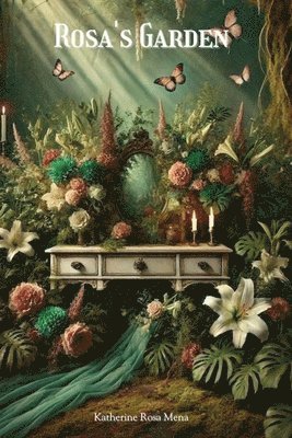 Katherine Rosa Mena - Rosa's Garden, Häftad