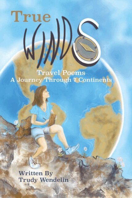 Trudy Wendelin - True Winds Travel Poems, E-bok