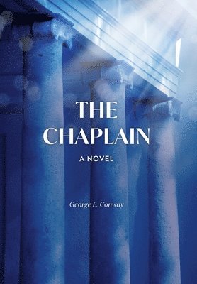 George E. Conway - The Chaplain, Inbunden