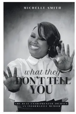 Michelle D Smith - What They Don't Tell You, Häftad. Tillgänglighet: Lägg i varukorg