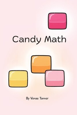 Vonae A Tanner - Candy Math, Häftad