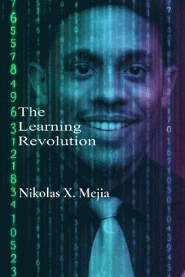 Nikolas X Mejia - Learning Revolution, Häftad. Tillgänglighet: Lägg i varukorg